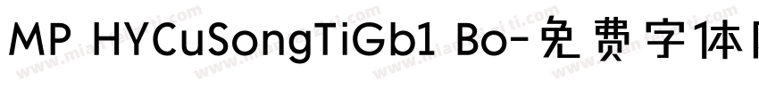 MP HYCuSongTiGb1 Bo字体转换